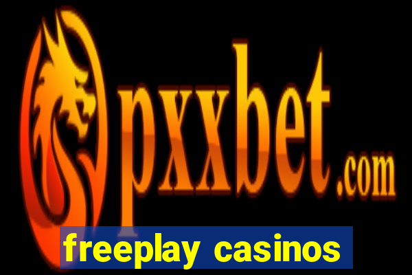 freeplay casinos