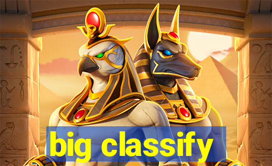 big classify