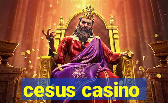 cesus casino