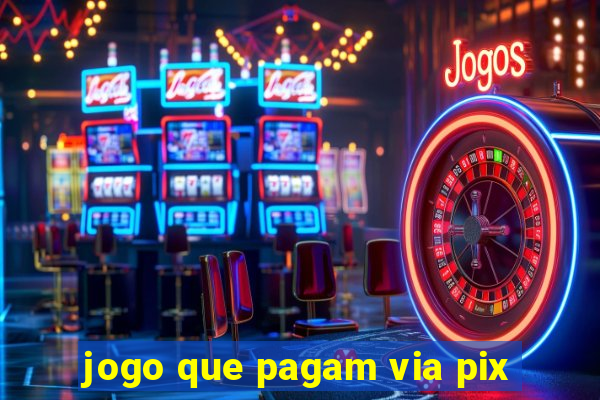 jogo que pagam via pix