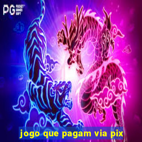 jogo que pagam via pix