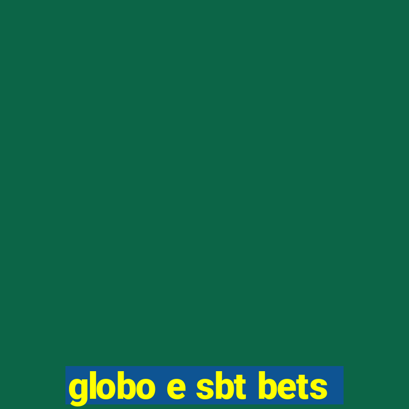 globo e sbt bets