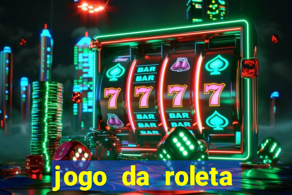 jogo da roleta para ganhar dinheiro de verdade