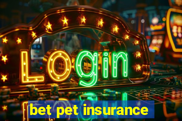 bet pet insurance