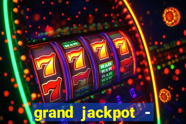 grand jackpot - casino slots