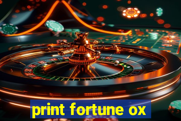 print fortune ox