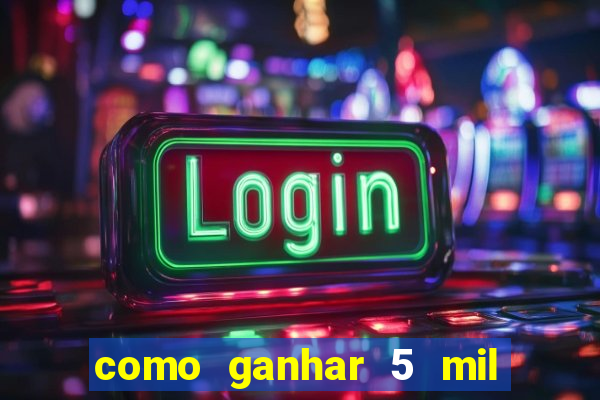 como ganhar 5 mil no jogo do tigre