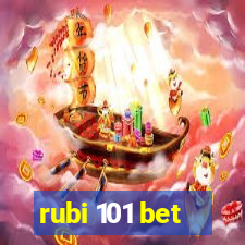 rubi 101 bet