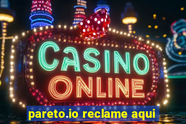 pareto.io reclame aqui