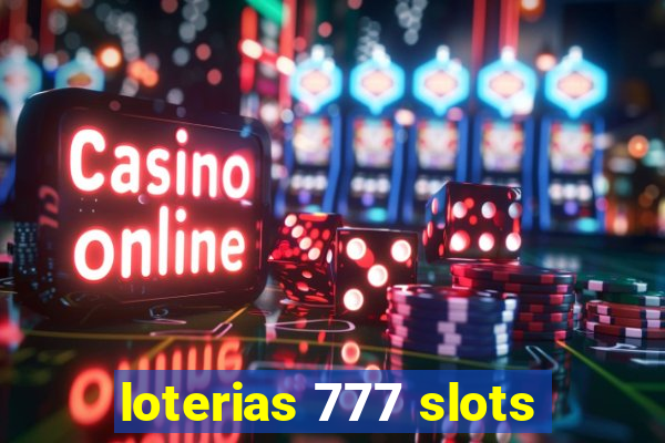 loterias 777 slots