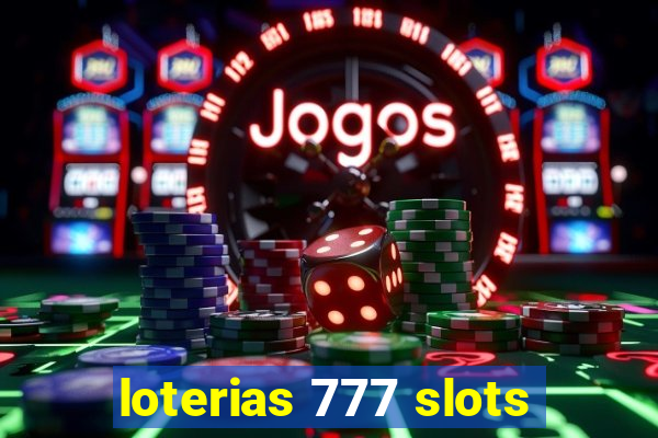 loterias 777 slots