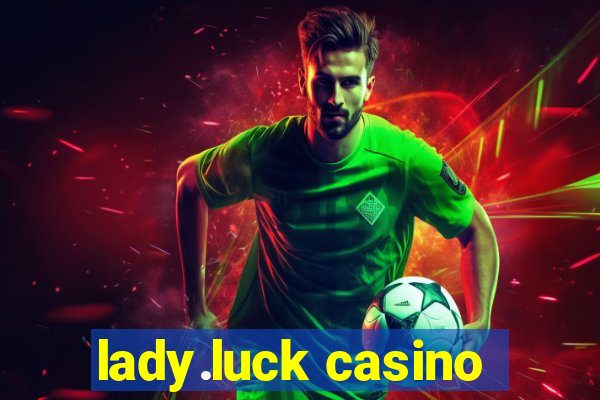 lady.luck casino