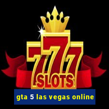 gta 5 las vegas online