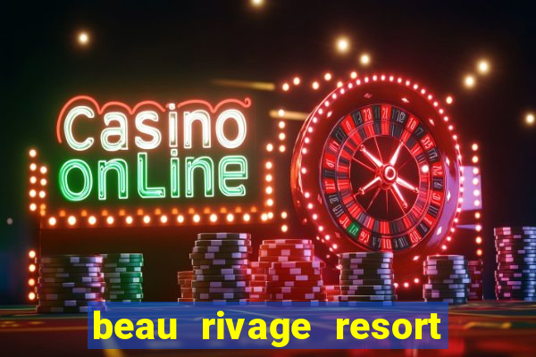 beau rivage resort & casino biloxi ms