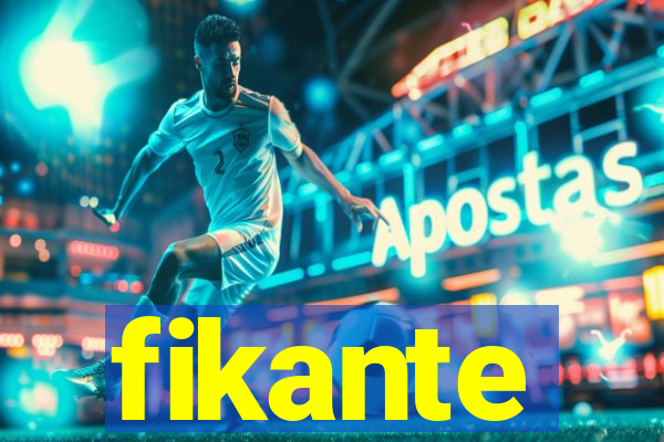 fikante