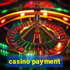 casino payment