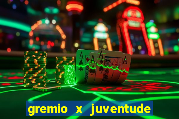 gremio x juventude ao vivo online