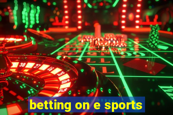 betting on e sports