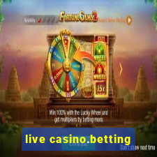 live casino.betting