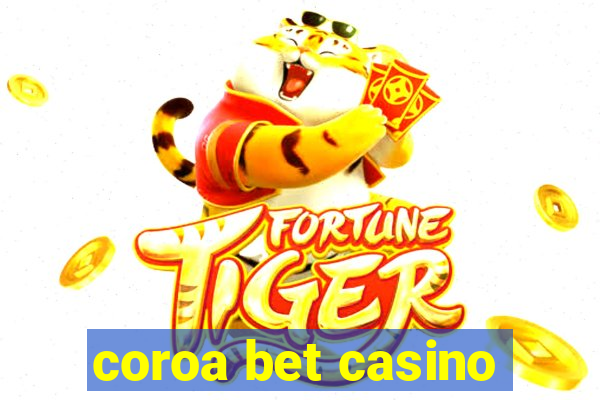 coroa bet casino