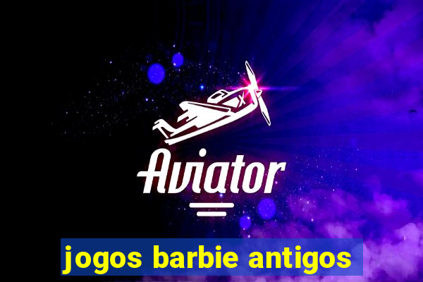 jogos barbie antigos