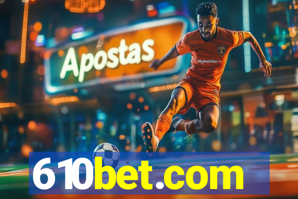 610bet.com