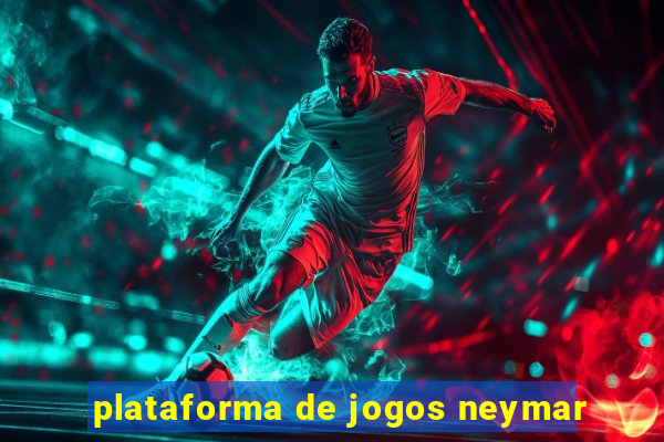 plataforma de jogos neymar