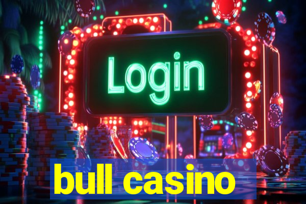 bull casino