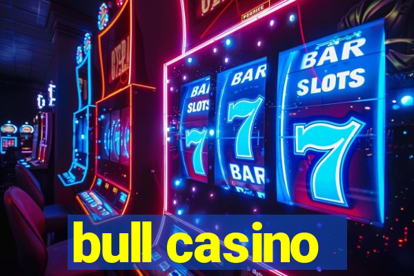 bull casino