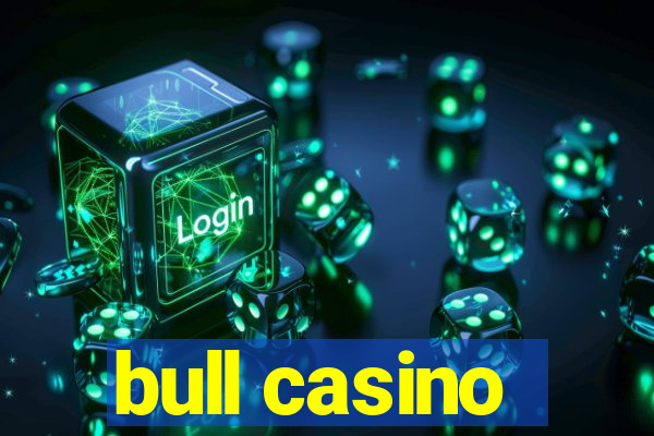 bull casino