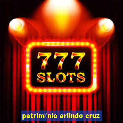 patrim么nio arlindo cruz