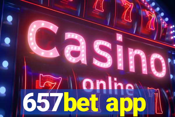 657bet app