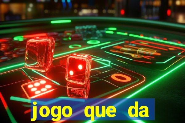 jogo que da dinheiro de vdd