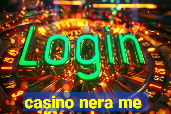 casino nera me