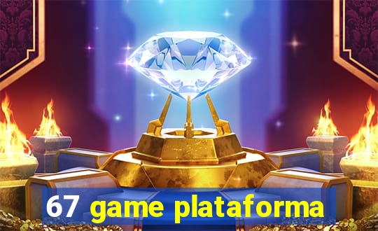 67 game plataforma