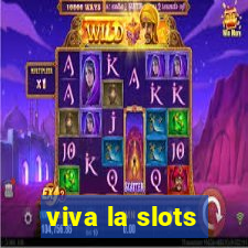 viva la slots