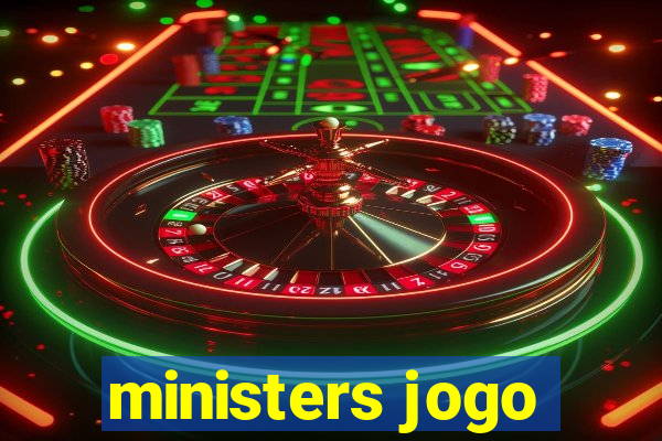 ministers jogo