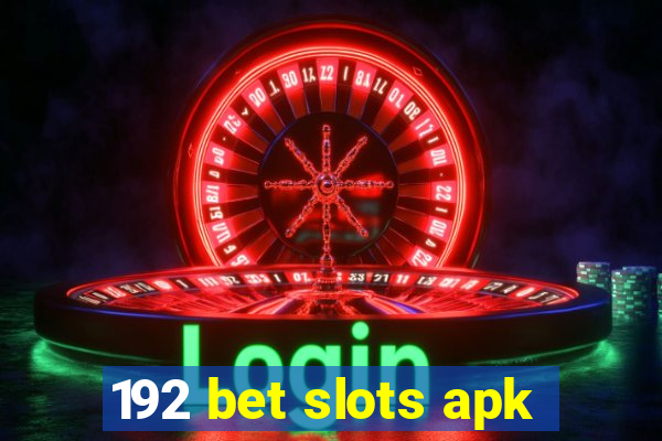 192 bet slots apk