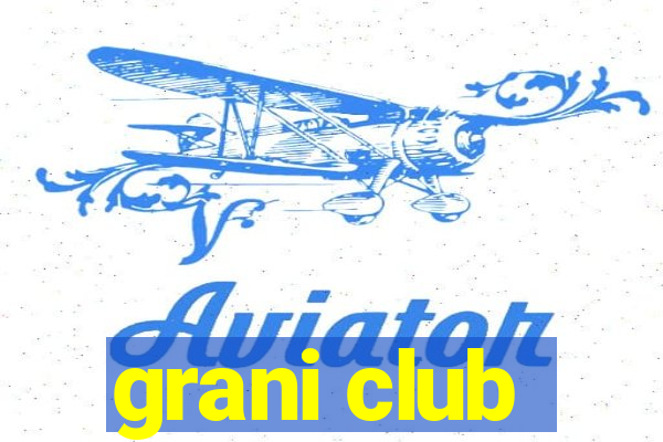 grani club