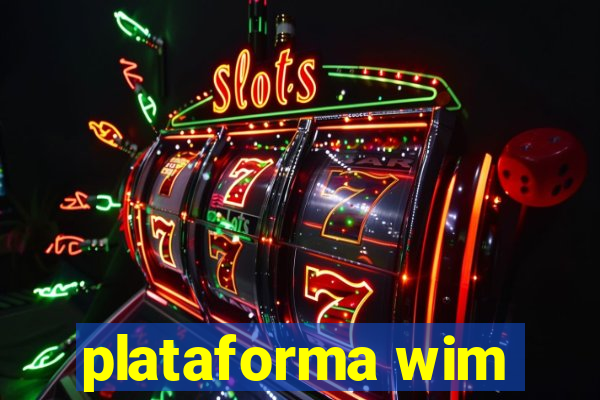 plataforma wim