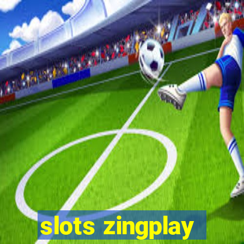 slots zingplay