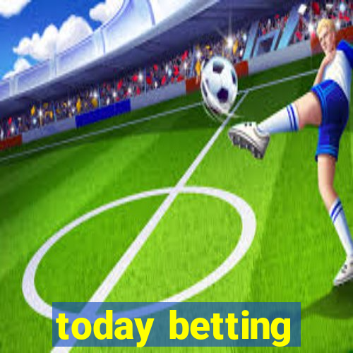 today betting