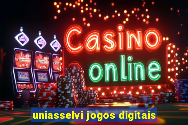 uniasselvi jogos digitais