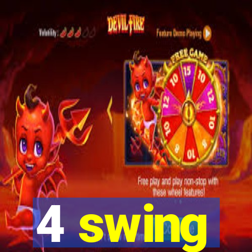 4 swing