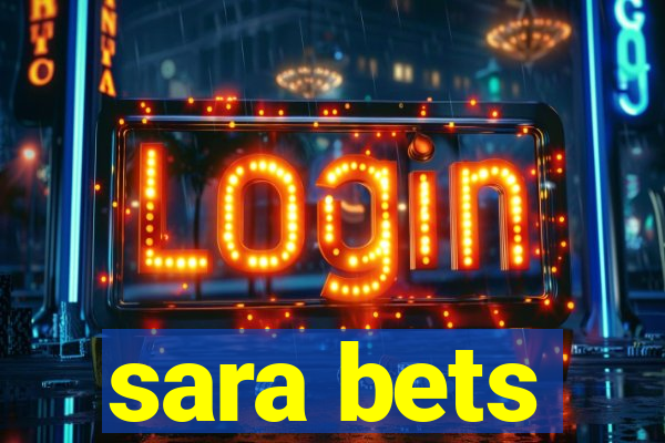 sara bets