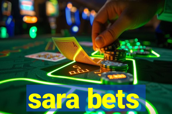 sara bets