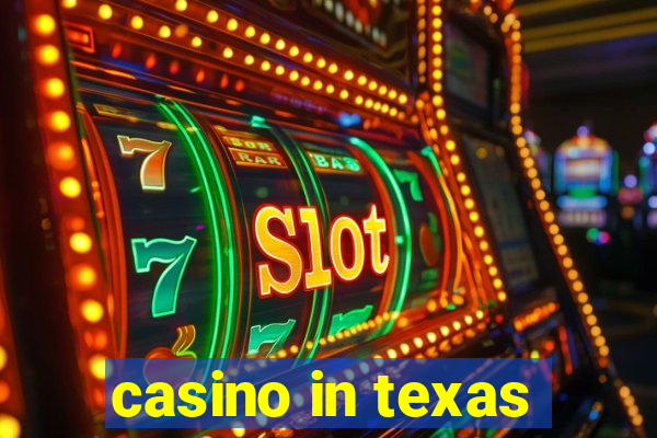 casino in texas