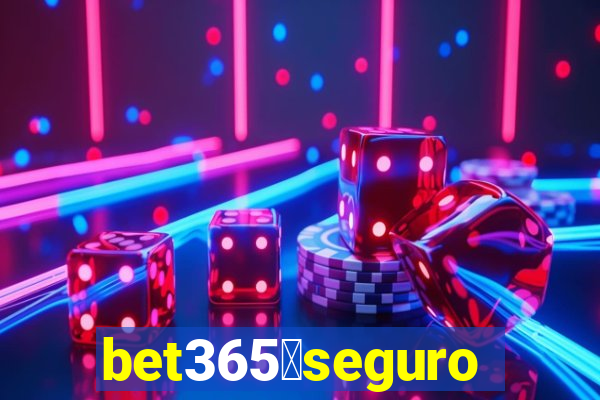 bet365茅seguro