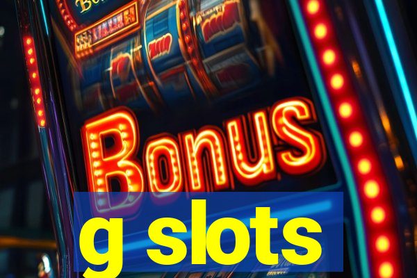 g slots