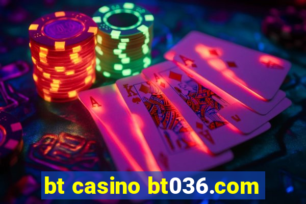 bt casino bt036.com